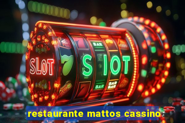 restaurante mattos cassino